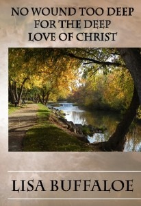 No Wound Too Deep For The Deep Love of Christ 
